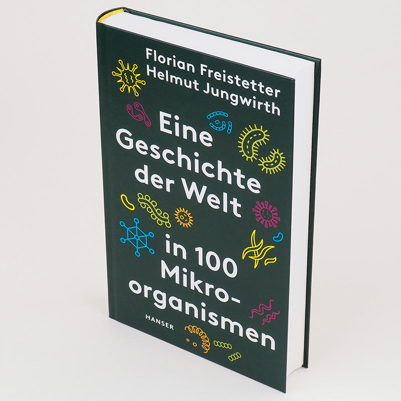 Eine Geschichte der Welt in 100 Mikroorganismen – Florian Freistetter, Helmut Jungwirth