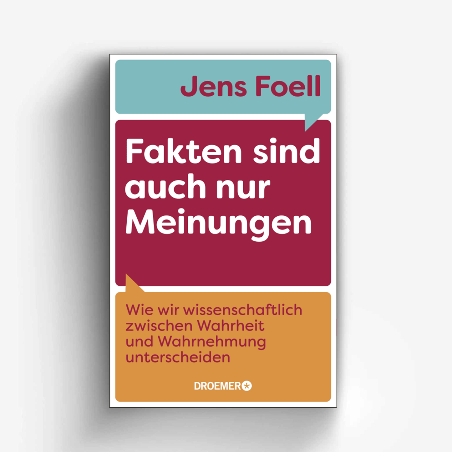 Fakten sind auch nur Meinungen – Jens Foell
